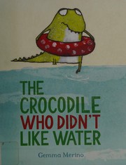 The crocodile who didn't like water /