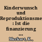 Kinderwunsch und Reproduktionsmedizin : Ist die finanzierung einer eizellspende über die GKV im Fall einer Legalisierung möglich? /