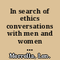 In search of ethics conversations with men and women of character /