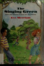 The singing green : new and selected poems for all seasons /
