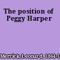 The position of Peggy Harper