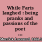While Paris laughed : being pranks and passions of the poet Tricotrin /
