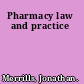 Pharmacy law and practice