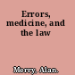 Errors, medicine, and the law