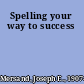 Spelling your way to success