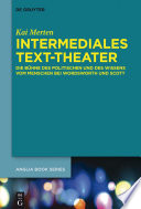 Intermediales text-theater : die bühne des Politischen und des Wissens vom Menschen bei wordsworth und Scott /