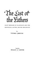 The last of the Fathers : Saint Bernard of Clairvaux and the encyclical letter, Doctor Mellifluus /