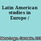 Latin American studies in Europe /