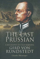 The last Prussian : a biography of field marshal Gerd Von Rundstedt, 1875-1953 /