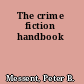 The crime fiction handbook