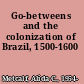 Go-betweens and the colonization of Brazil, 1500-1600