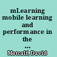 mLearning mobile learning and performance in the palm of your hand /