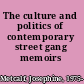 The culture and politics of contemporary street gang memoirs