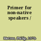 Primer for non-native speakers /