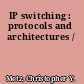 IP switching : protocols and architectures /