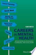 Careers in mental health : opportunities in psychology, counseling, and social work /