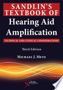 Sandlin's textbook of hearing aid amplification : technical and clinical considerations /