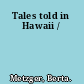 Tales told in Hawaii /
