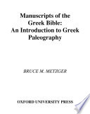 Manuscripts of the Greek Bible an introduction to Greek palaeography /