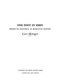 One foot in Eden : modes of pastoral in romantic poetry /