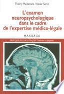L'examen neuropsychologique dans le cadre de l'expertise médico-légale /