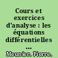 Cours et exercices d'analyse : les équations différentielles : mathématiques spéciales MP - MP* - PSI* - CAPES - Agrégation /