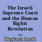 The Israeli Supreme Court and the Human Rights Revolution courts as agenda setters /