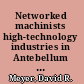 Networked machinists high-technology industries in Antebellum America /