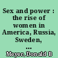 Sex and power : the rise of women in America, Russia, Sweden, and Italy /