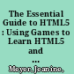 The Essential Guide to HTML5 : Using Games to Learn HTML5 and JavaScript, Second Edition /