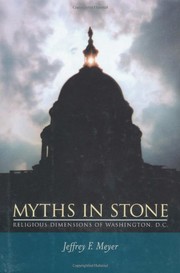 Myths in stone : religious dimensions of Washington, D.C. /