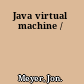 Java virtual machine /