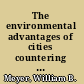 The environmental advantages of cities countering commonsense antiurbanism /