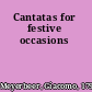 Cantatas for festive occasions