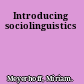 Introducing sociolinguistics