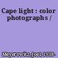 Cape light : color photographs /