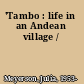 'Tambo : life in an Andean village /