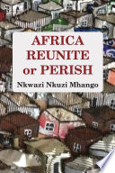 Africa reunite or perish /