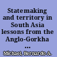 Statemaking and territory in South Asia lessons from the Anglo-Gorkha War (1814-1816) /