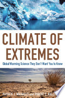 Climate of extremes global warming science they don't want you to know /