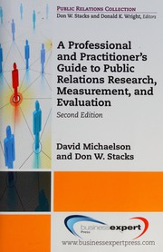 A professional and practitioner's guide to public relations research, measurement, and evaluation /