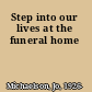 Step into our lives at the funeral home
