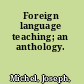 Foreign language teaching; an anthology.