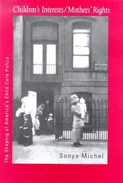 Children's interests/mothers' rights : the shaping of America's child care policy /