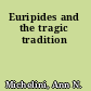 Euripides and the tragic tradition