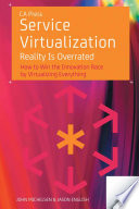 Service virtualization reality is overrated /