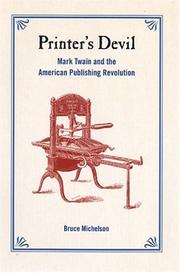 Printer's devil : Mark Twain and the American publishing revolution /