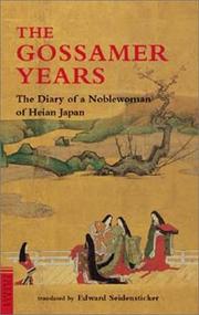 The gossamer years : the diary of a noblewoman of Heian Japan /