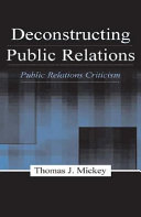 Deconstructing public relations public relations criticism /