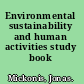 Environmental sustainability and human activities study book /